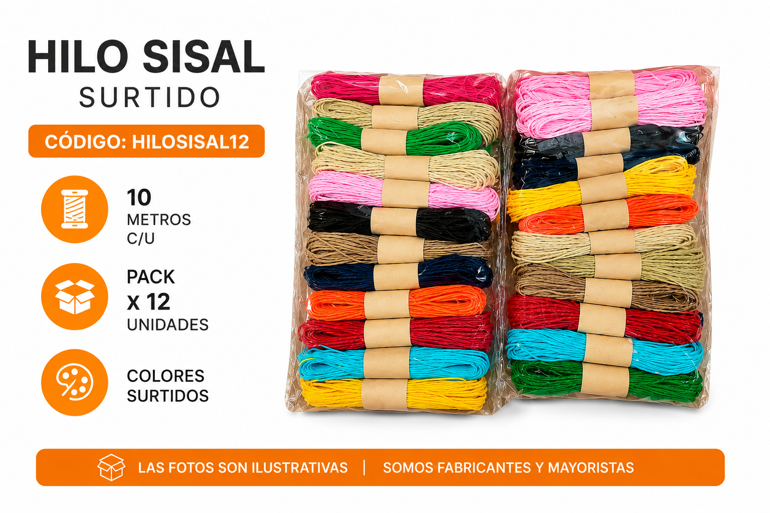 DESCRIPCION

Una opción práctica y versátil para manualidades, deco y packaging creativo. Este pack de hilo sisal incluye 12 unidades en colores surtidos, con 10 metros cada una, ideal para quienes buscan variedad y rendimiento en un solo producto. Su presentación lo convierte en una excelente alternativa para emprendimientos, cotillones, librerías, armados de souvenirs y proyectos decorativos que necesiten hilo de sisal de colores.

CARACTERISTICAS

Material: sisal
Presentación: Pack  
Contenido: pack por 12 unidades
Largo por unidad: 10 metros
Colores: surtidos
Formato: madejas individuales
Ideal para manualidades, decoración y envoltorios

USOS E IDEAS

Ideal para armar souvenirs, decorar regalos, hacer manualidades, packaging artesanal, tags, frascos decorados y proyectos escolares. También es una muy buena opción para emprendimientos que buscan hilo sisal por mayor, hilo de colores para decoración o insumos para envolver productos con un estilo más artesanal.

Las fotos son ilustrativas. Somos LPS FAJU, fabricantes y mayoristas de envases, souvenirs y packaging para fiestas, eventos y emprendimientos.